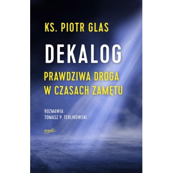 "Dekalog", ks. Piotr Glas, Tomasz P. Terlikowski